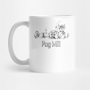 Pug Mill Mug